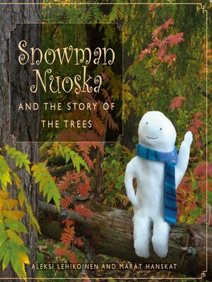 cover image of Snowman Nuoska and the story of the trees